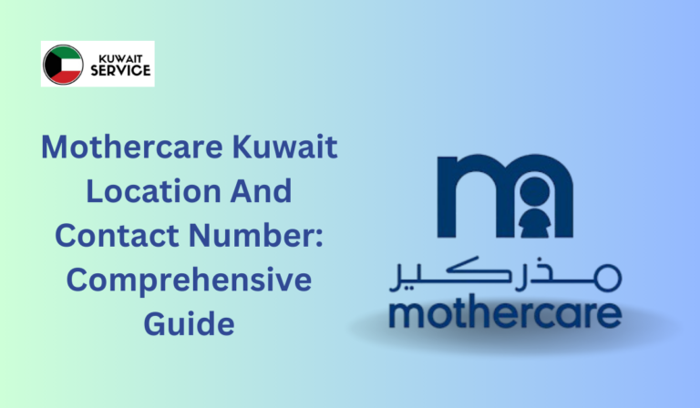 Mothercare Kuwait Location And Contact Number: