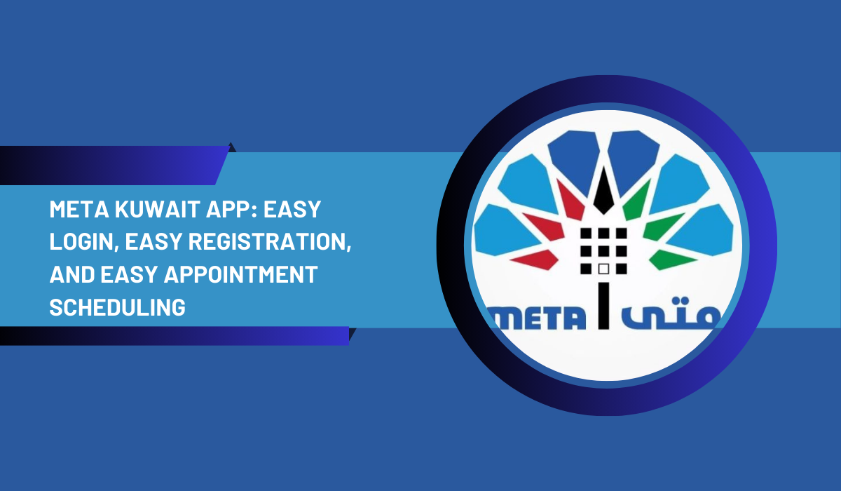 Meta Kuwait App: Easy login, Easy Registration, and Easy Appointment Scheduling