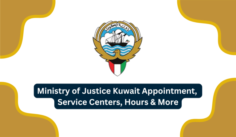 Ministry of Justice Kuwait Appointment, Service Centers, Hours & More